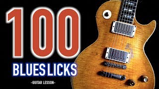 100 BLUES LICKS YOU MUST KNOW  Part1  Blues Guitar Lesson [upl. by Lurline100]