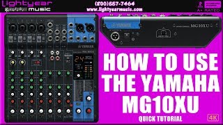 How To Use The Yamaha MG10XU USB Mixer Quick Tutorial Lightyearmusic ✅ [upl. by Chev]