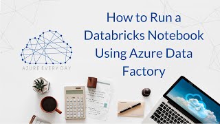 How to Run a Databricks Notebook Using Azure Data Factory [upl. by Edasalof]