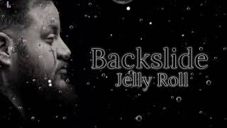 Jelly Roll  Backslide  Song [upl. by Eerihs]