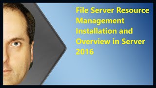 File Server Resource Manager Installation and Overview in Server 2016 [upl. by Rather]