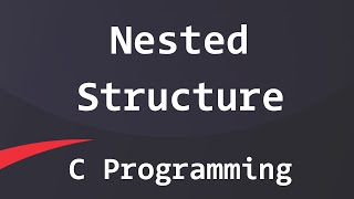 Nested Structure in C Programming Language Tutorial [upl. by Marras]