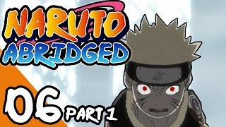 Naruto ABRIDGED Episode 6 part 1 [upl. by Anival]