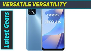 Oppo A16 International Version Review  Unlocked 4GLTE Smartphone [upl. by Ahsaten]