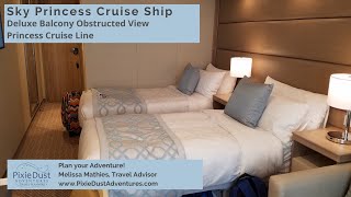 Sky Princess Cruise Ship Deluxe Balcony Obstructed View Stateroom 🧚 Pixie Dust Adventures [upl. by Cher379]