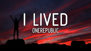 OneRepublic  I Lived Lyrics [upl. by Nwahshar765]