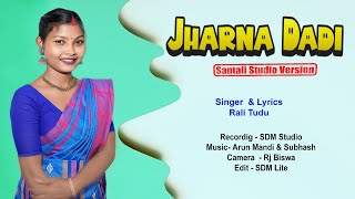 Jharna DadiRali TuduArun MandiNew santali studio version [upl. by Riha444]