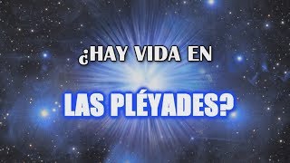 ¿Existen los Pleyadianos ¿Qué son las Pléyades [upl. by Lhary705]