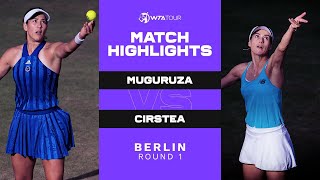 Garbiñe Muguruza vs Sorana Cirstea  2021 Berlin Round 1  WTA Match Highlights [upl. by Shafer]