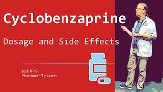 Cyclobenzaprine 10 mg Dosage and Side Effects [upl. by Hinch]