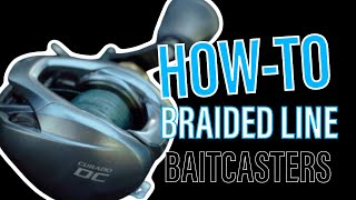 How To Spool Baitcast Reels Braided Line [upl. by Eerolam]