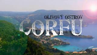 CORFU  Olivový ostrov  Vydejte se s námi do Řecka [upl. by Bozuwa414]