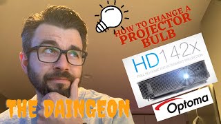 How to change a projector bulb  Optoma HD142X The Daingeon [upl. by Sisely]