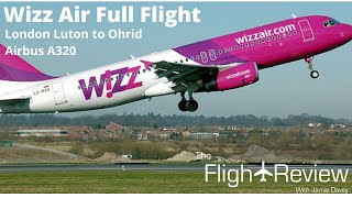 Wizz Air  Full Flight  London Luton to Ohrid  A320232 [upl. by Dallas]