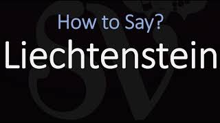 How to Pronounce Liechtenstein CORRECTLY [upl. by Asereht78]