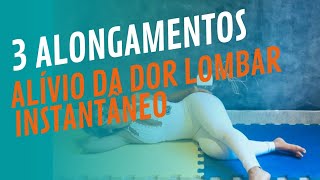 3 ALONGAMENTOS PARA DOR LOMBAR E CIÁTICO ALIVIO INSTANTÂNEO [upl. by Ahsema]