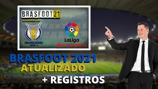 Como Baixar BRASFOOT 2021  REGISTROS  ATUALIZAÇÃO DE AGOSTO [upl. by Nibbs811]