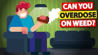 Can You Overdose On Weed [upl. by Carolann609]