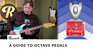 A Guide to Octave Pedals  Reverb Tone Report [upl. by Dewhirst]