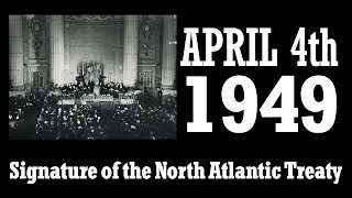 Signature of the North Atlantic Treaty  April 4th 1949 in Washington [upl. by Ipoillak]