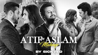 Atif Aslam Mashup 2022  SICKVED l Silent Love Mashup [upl. by Haziza]