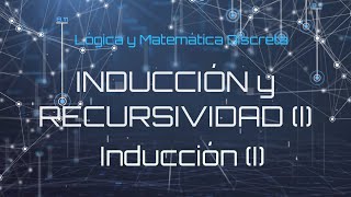 Lógica y Matemática Discreta  Inducción y Recursividad I [upl. by Joyan899]