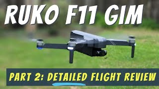 Ruko F11 Gim FULL Detailed Flight Review [upl. by Somerset]