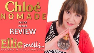 Chloe Nomade Eau de Parfum Review [upl. by Isleen]