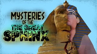 Mysteries of the Great Sphinx [upl. by Ysset]