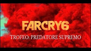 Far Cry 6  Trofeo Predatore Supremo [upl. by Lussi]