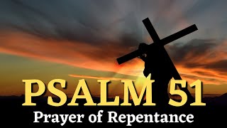 PSALM 51 Prayer of Repentance [upl. by Saundra]