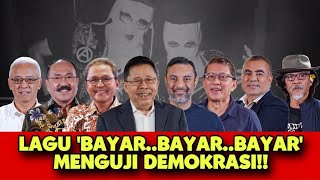 FULL LAGU BAYAR BAYAR BAYAR MENGUJI DEMOKRASI [upl. by Nylesoj]