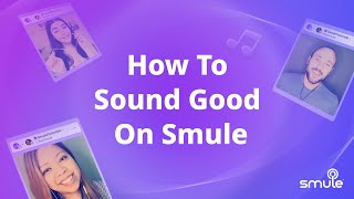 Top 10 Tips To Sound Good On Smule [upl. by Schou]