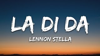 Lennon Stella  La Di Da Lyrics [upl. by Attej]