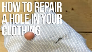 How to Patch a Hole Your Clothing  Darning Tutorial [upl. by Parsons428]