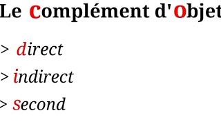 Complément dobjet direct  indirect et second  COD COI COS [upl. by Steinke]