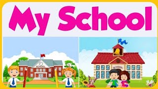 My School  My School For Kids  Kids Educational Video [upl. by Tioneb]