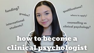 How to become a Clinical Psychologist in the UK [upl. by Ahsenek503]