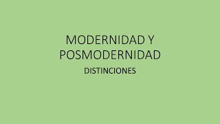 Distinciones entre la Modernidad y la postmodernidad [upl. by Odericus]