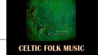 Celtic folk music  Celtica [upl. by Odrarebe]