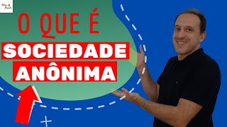 Você sabe o que é uma Sociedade Anônima [upl. by Florencia]