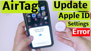 quotUpdate Apple ID Settingsquot AirTag Setup Error Fixed 2025 [upl. by Enined79]