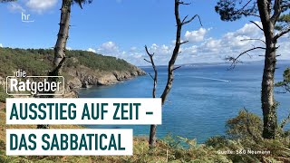 Sabbatical – Auszeit vom beruflichen Alltag  Die Ratgeber [upl. by Ranice735]