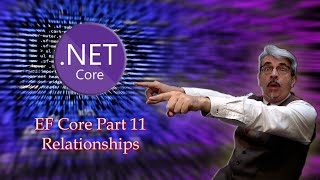 Entity Framework Core Part 11  Relationships [upl. by Sofia]