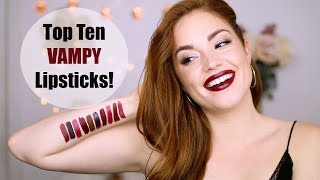 The BEST DARK VAMPY Lipsticks TOP TEN [upl. by Harman]