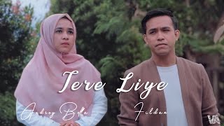 TERE LIYE COVER  FILDAN FEAT AUDREY BELLA  Fildan Channel [upl. by Halstead]