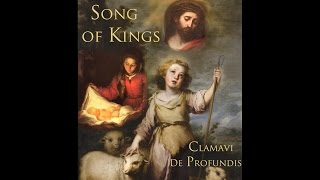 Song of Kings  Clamavi De Profundis [upl. by Nnylg675]