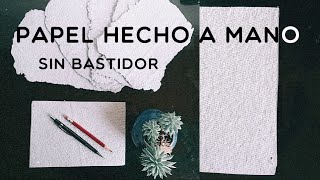 Papel a mano casero SIN bastidor [upl. by Atnaloj]