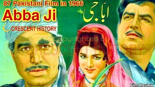 Abba Ji  Abba Ji 1966  UrduHindi  Pakistani Films  CRESCENT HISTORY [upl. by Erbma]