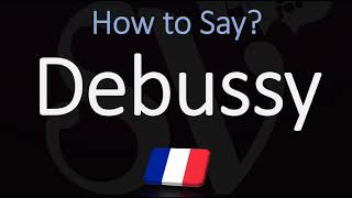 How to Pronounce Debussy CORRECTLY [upl. by Neelrak]